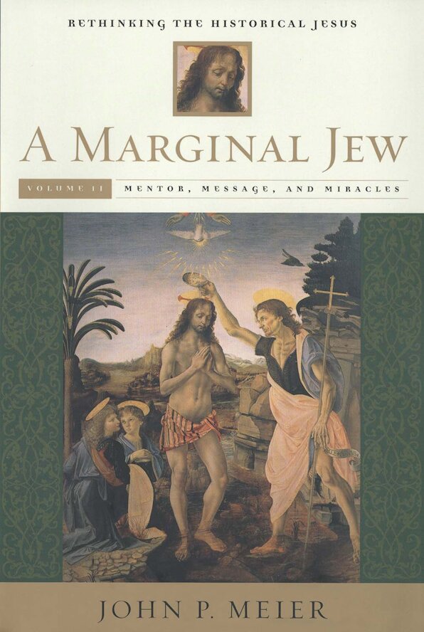 A Marginal Jew, Rethinking the Historical Jesus: Volume Two, Mentor, Message, and Miracles