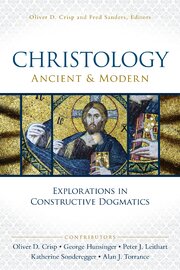 Christology, Ancient & Modern (Explorations in Constructive Dogmatics)