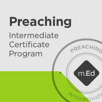 Preaching: Intermediate Certificate Program