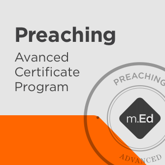 Preaching: Advanced Certificate Program