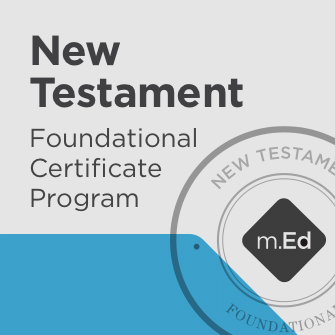 New Testament: Foundational Certificate Program