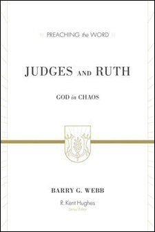 Preaching the Word: Judges and Ruth—God in Chaos