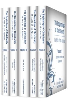 The Beginnings of Christianity: The Acts of the Apostles (5 vols.)