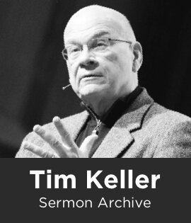 Timothy Keller Sermon Archive, 1989-2015
