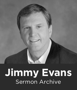 Jimmy Evans Sermon Archive