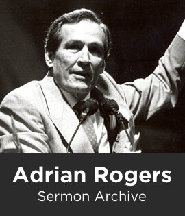 Adrian Rogers Sermon Archive (1,925 sermons)