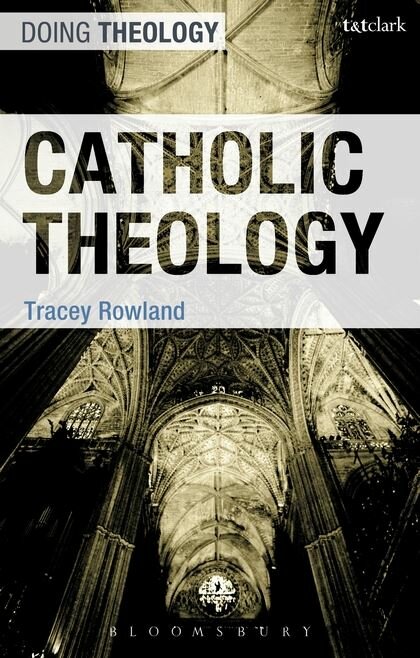 Catholic Theology (Doing Theology)
