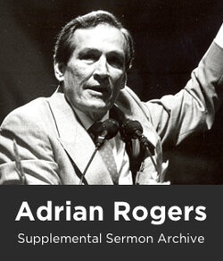 Adrian rogers 2024 sermon series