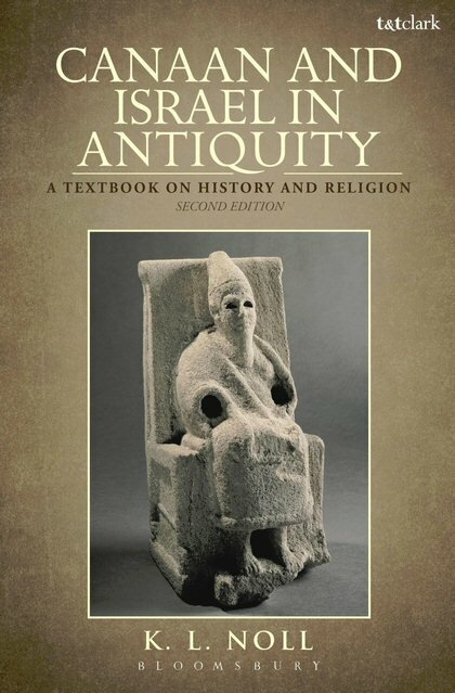 Canaan and Israel in Antiquity: A Textbook in History and Religion, 2nd ed.