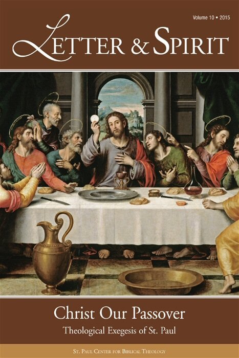 Letter & Spirit, vol. 10: Christ Our Passover