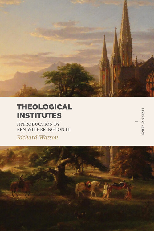 Theological Institutes (2 vols.)