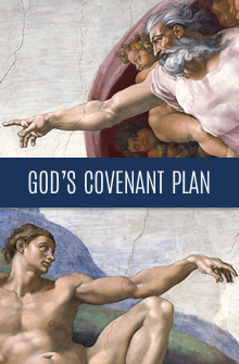 God’s Covenant Plan