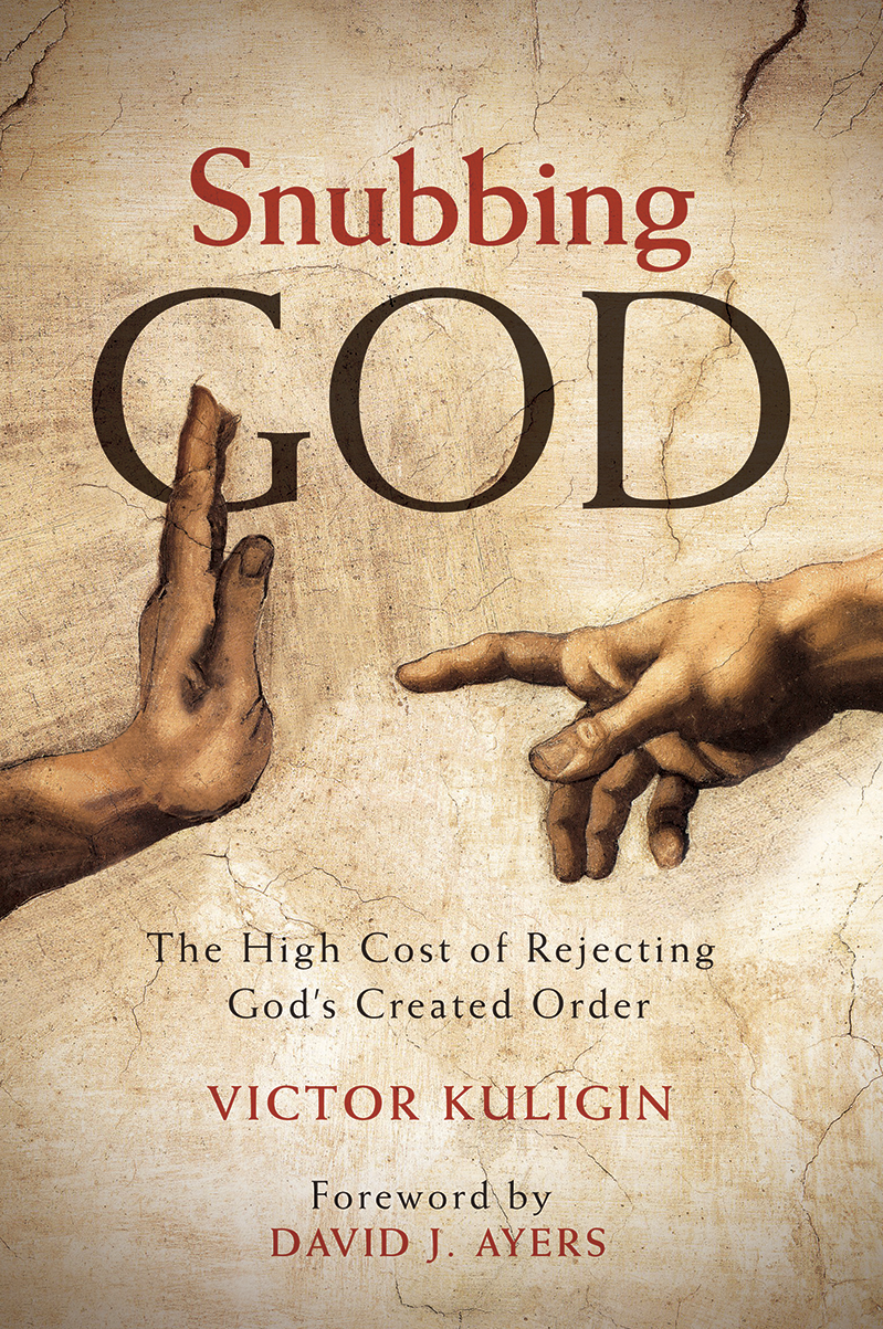 snubbing-god-the-high-cost-of-rejecting-god-s-created-order