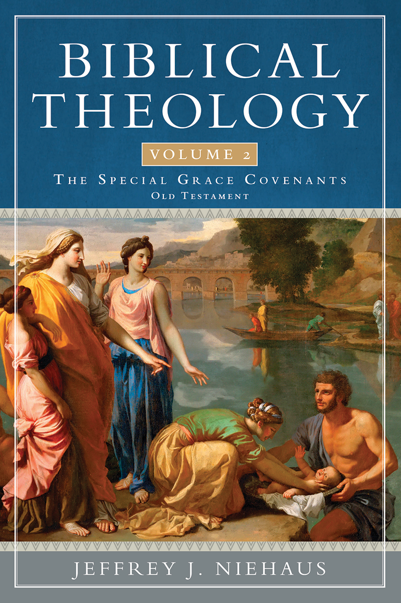 biblical-theology-volume-2-the-special-grace-covenants-old-testament