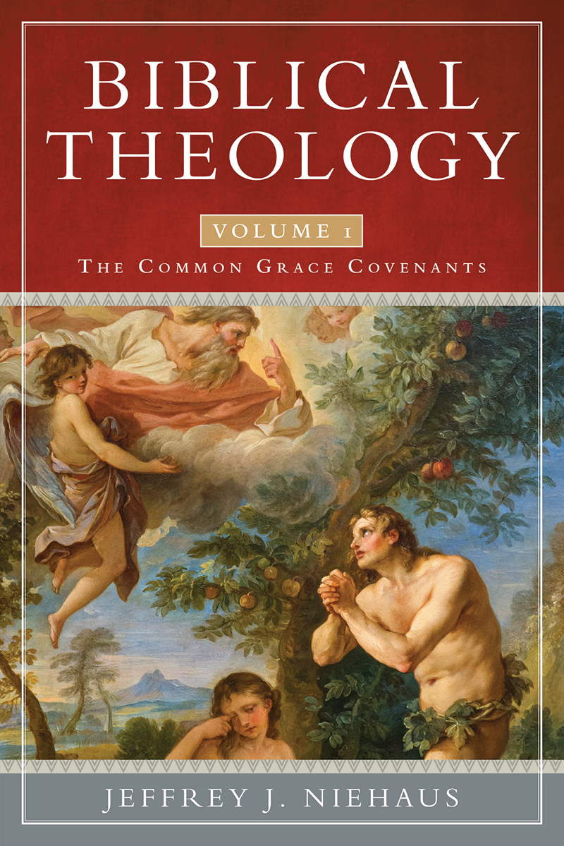 Biblical Theology, Volume 1: The Common Grace Covenants | Logos Bible ...