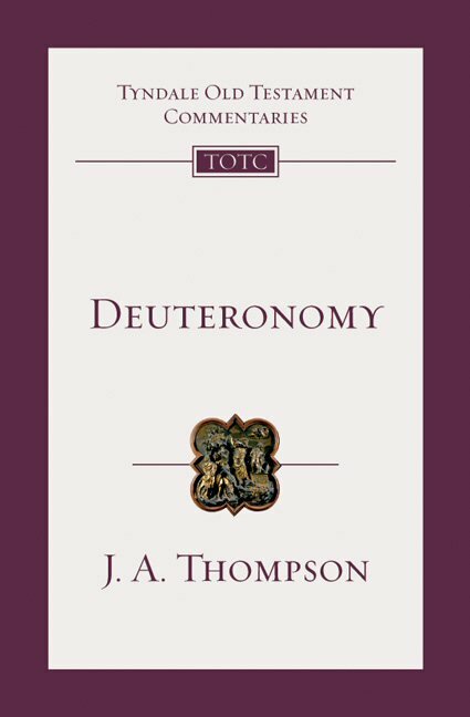 Deuteronomy (Tyndale Old Testament Commentaries | TOTC)