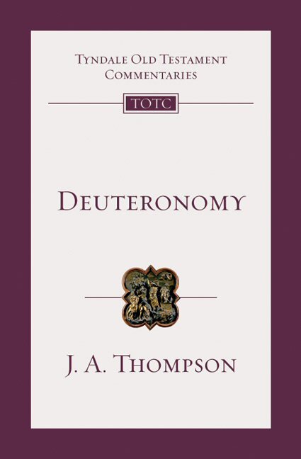 Deuteronomy (Tyndale Old Testament Commentaries | TOTC)