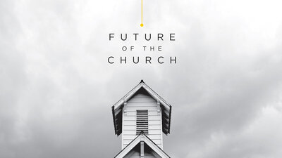 Future of the Church Thumbnail