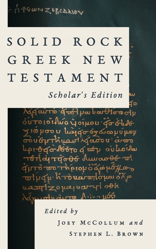 Solid Rock Greek New Testament: Scholar’s Edition