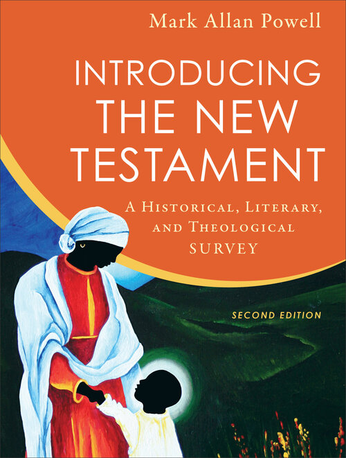 Introducing the New Testament: A Historical, Literary, and Theological Survey, 2nd ed.