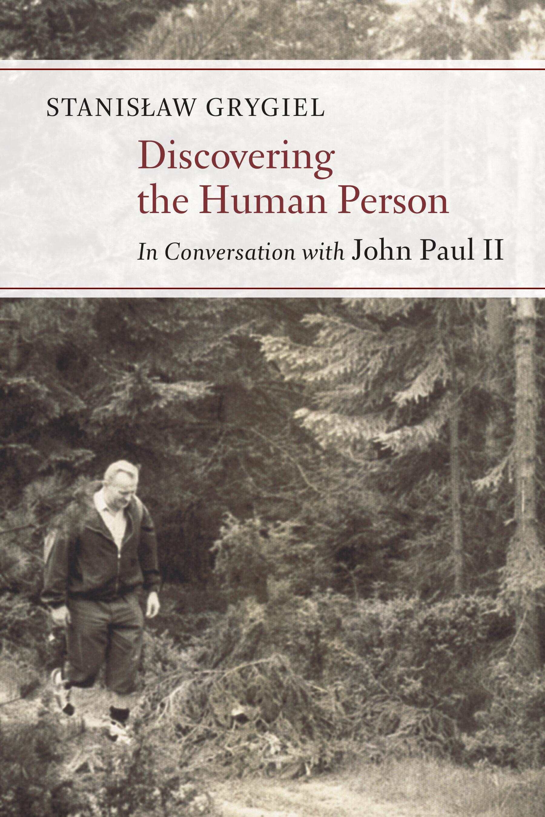 Discovering the Human Person: In Conversation with John Paul II