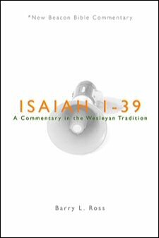 Isaiah 1–39: A Commentary in the Wesleyan Tradition (NBBC)