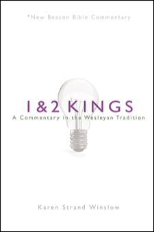 1 & 2 Kings: A Commentary in the Wesleyan Tradition (NBBC)