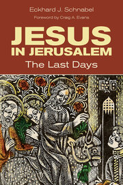 Jesus in Jerusalem: The Last Days