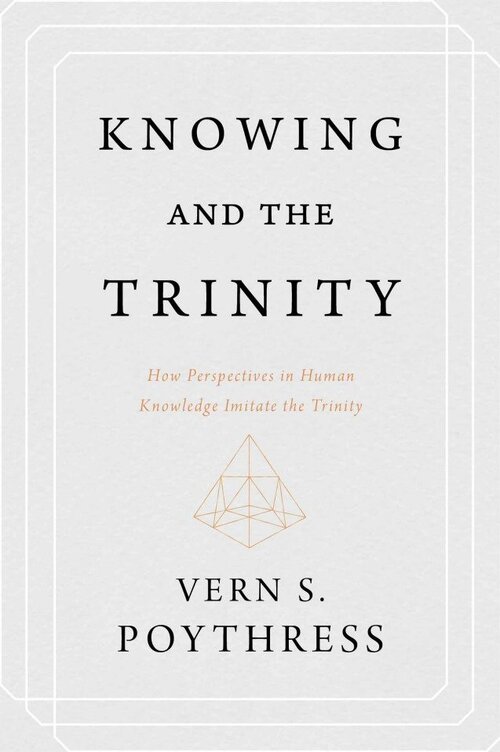 Knowing and the Trinity: How Perspectives in Human Knowledge Imitate the Trinity