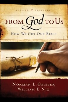 From God To Us: How We Got Our Bible (Revised and Expanded)