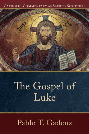 Catholic Commentary on Sacred Scripture: The Gospel of Luke