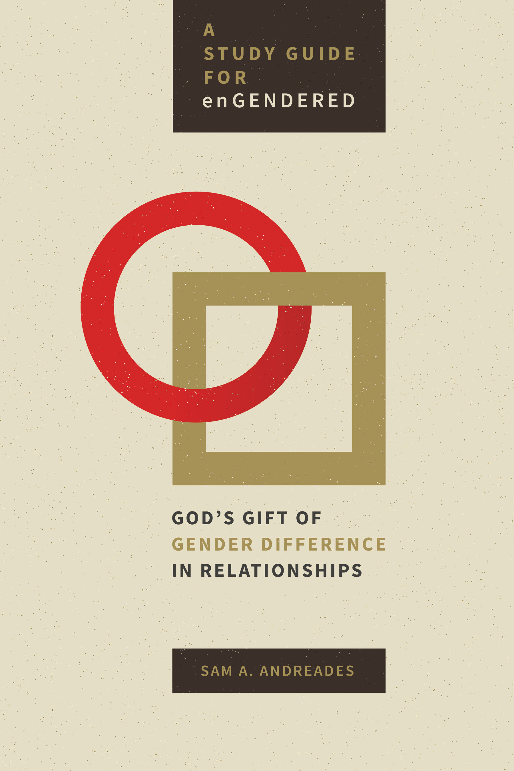 Study Guide for enGendered: God's Gift of Gender Difference in Relationship