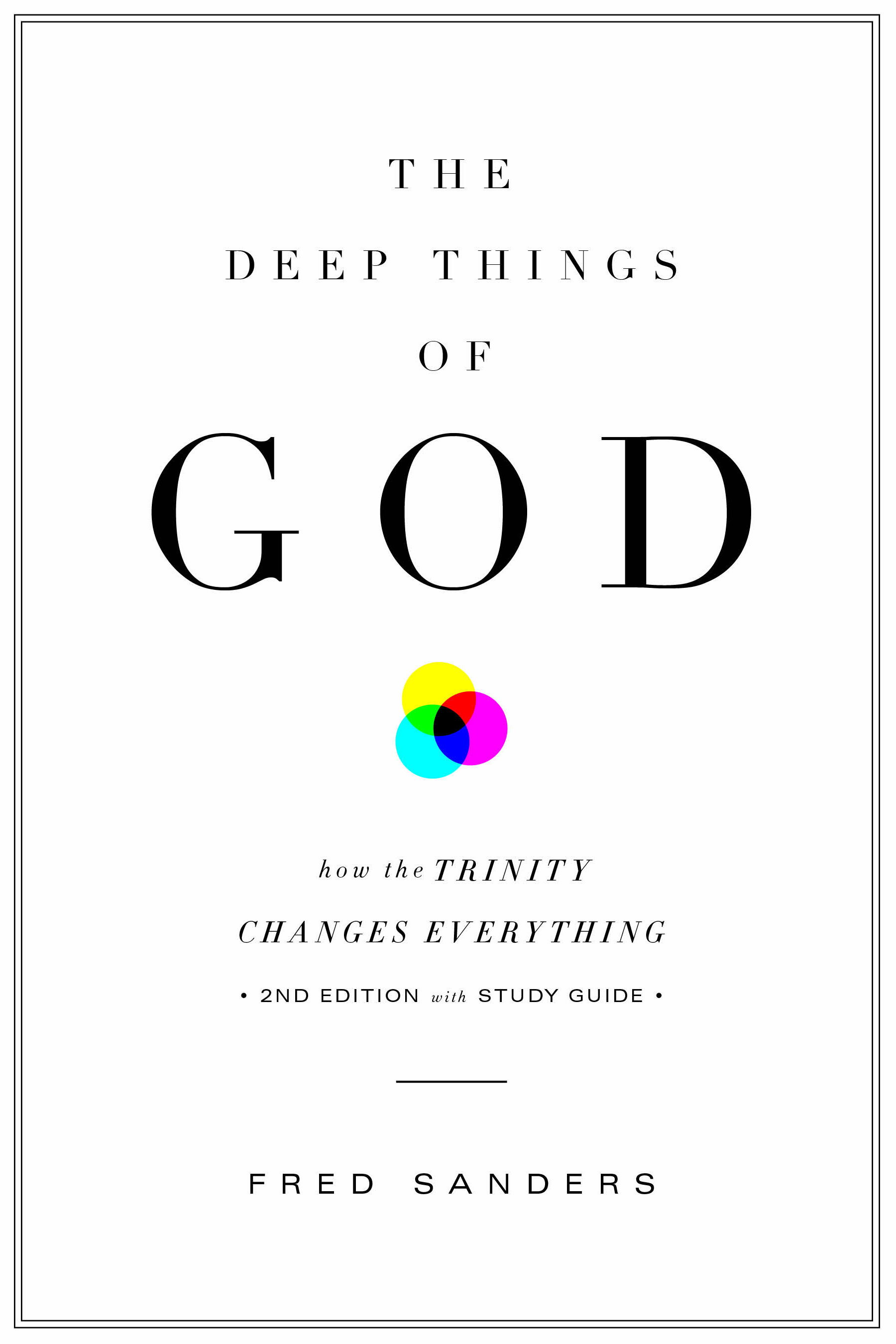 The Deep Things of God, 2nd ed.