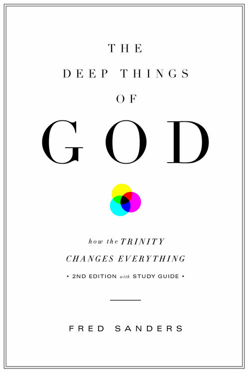 The Deep Things of God: How the Trinity Changes Everything, 2nd ed.