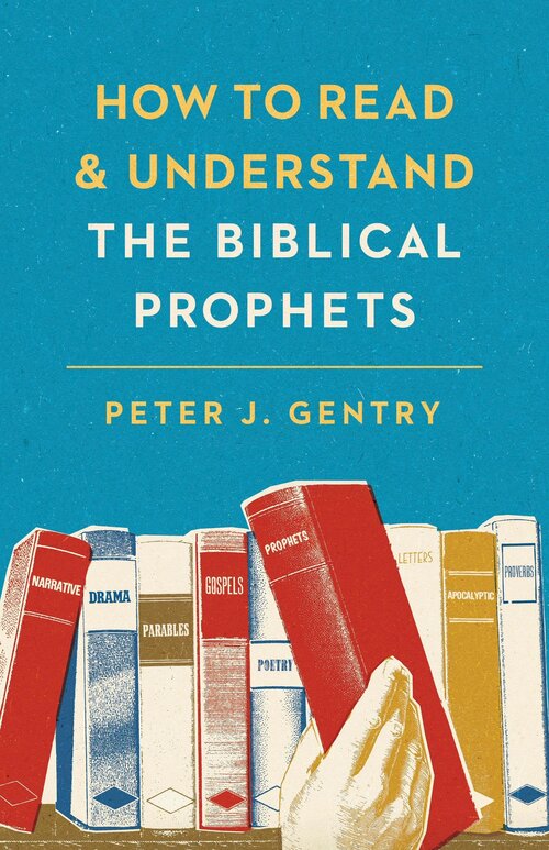How to Read & Understand the Biblical Prophets