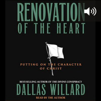 Renovation of the Heart: Putting on the Character of Christ (audio)
