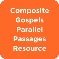 Composite Gospels Parallel Passages Resource