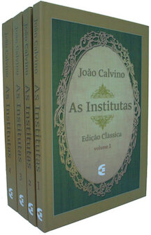 As Institutas - Edição Clássica
