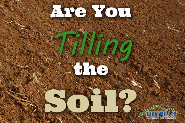 Are You Tilling The Soil? 