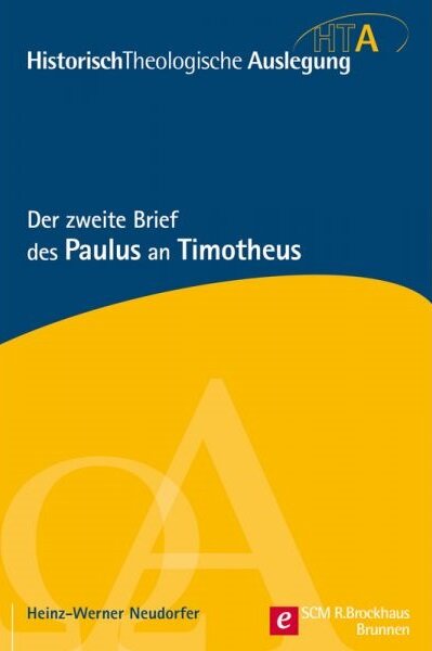 Der zweite Brief des Paulus an Timotheus (Historisch-Theologische Auslegung | HTA)