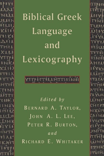 Biblical Greek Language and Lexicography: Essays in Honor of Frederick W. Danker