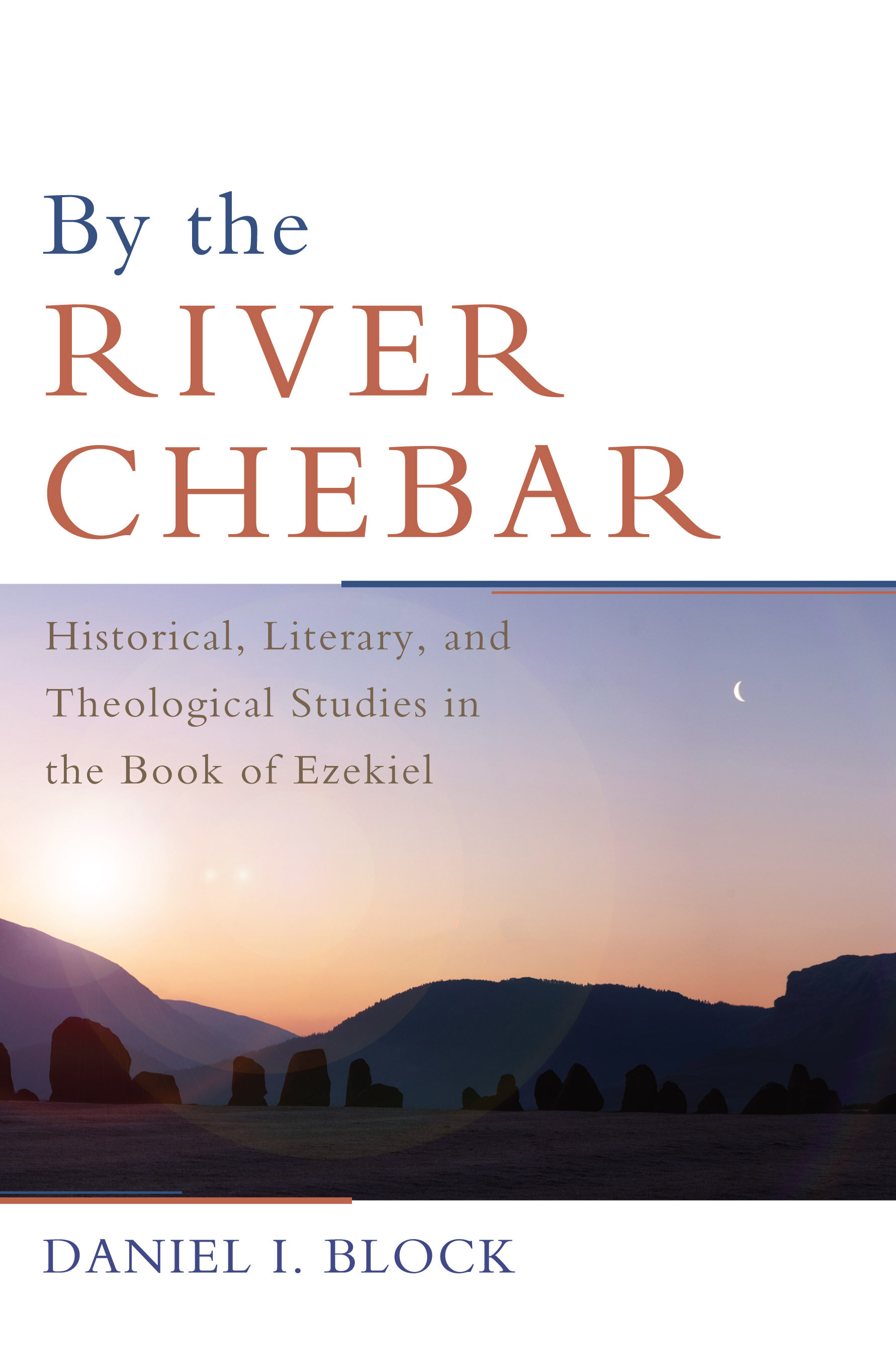 by-the-river-chebar-historical-literary-and-theological-studies-in