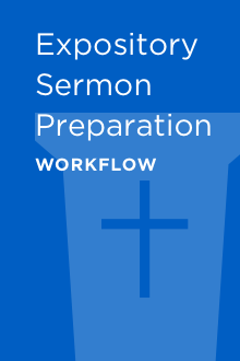 Expository Sermon Preparation Workflow