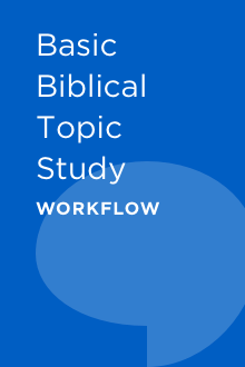 Basic Biblical Topic Study Workflow