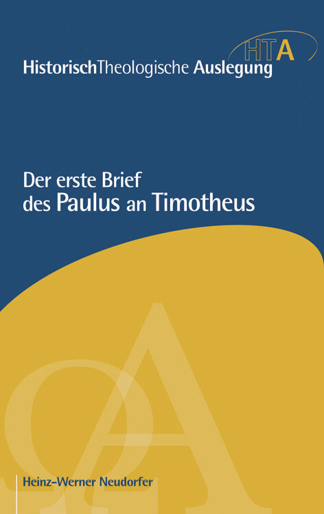 Der erste Brief des Paulus an Timotheus (Historisch-Theologische Auslegung | HTA)