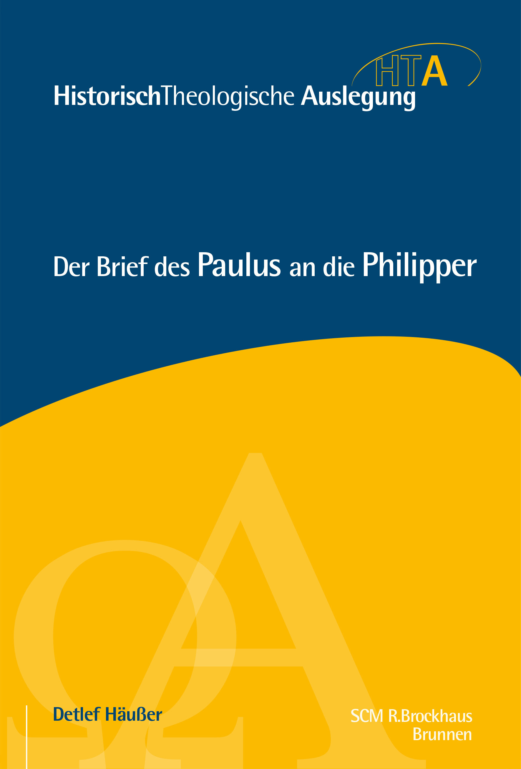 Der Brief des Paulus an die Philipper (Historisch-Theologische Auslegung | HTA)