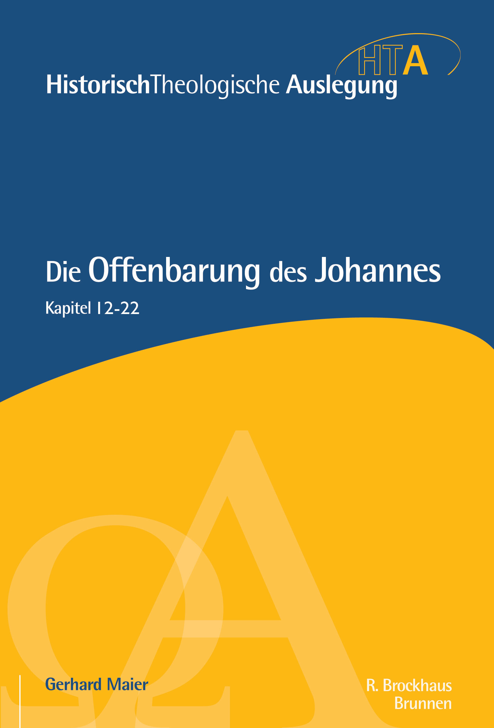 Die Offenbarung des Johannes: Kapitel 12–22 (Historisch-Theologische Auslegung | HTA)