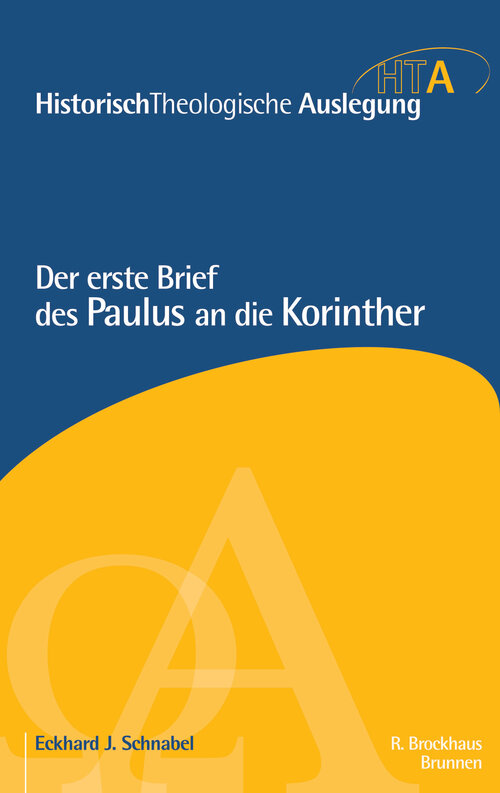 Der erste Brief des Paulus an die Korinther (Historisch-Theologische Auslegung | HTA)