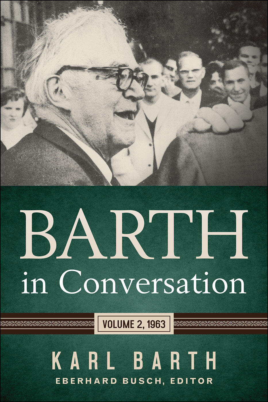 Barth in Conversation: Volume 2, 1963