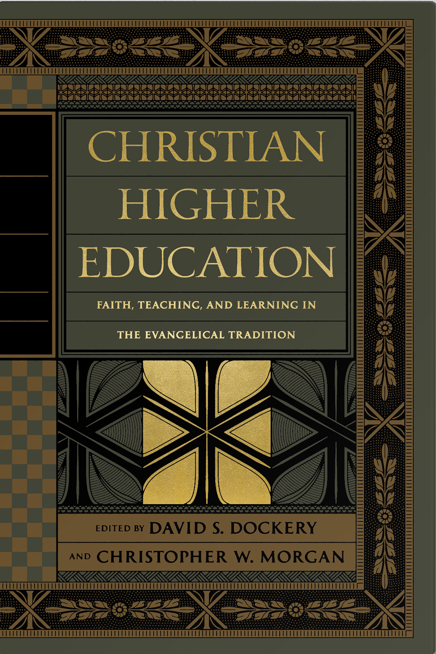 Christian Higher Education: Faith, Teaching, and Learning in the Evangelical Tradition